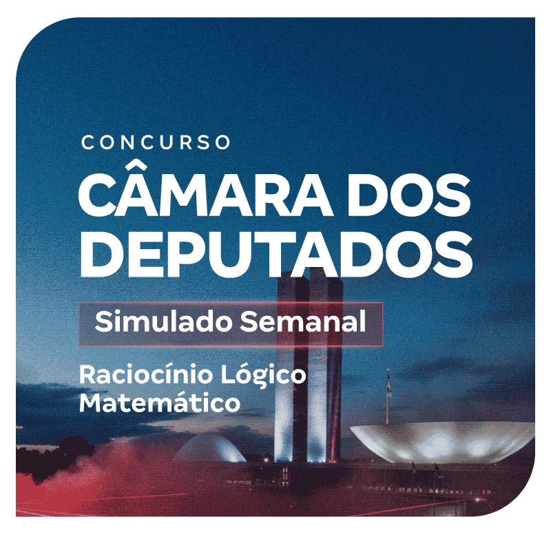concurso-camara-dos-deputados-simulado-semanal-raciocinio-logico-matematico-1771022321.png