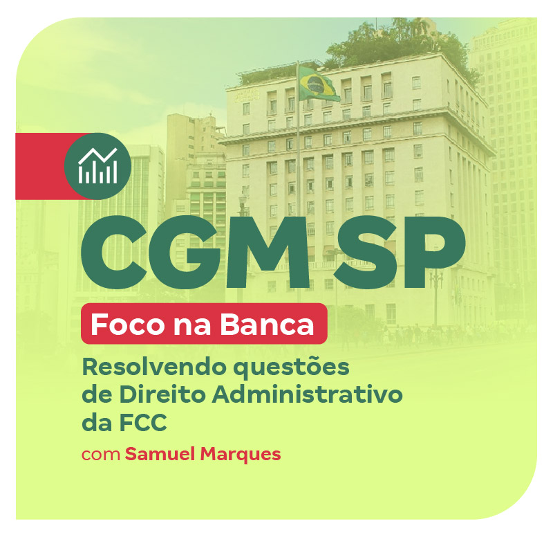 concurso-cgm-sp-foco-na-banca-resolvendo-questoes-de-direito-administrativo-da-fcc-1736899233.jpg