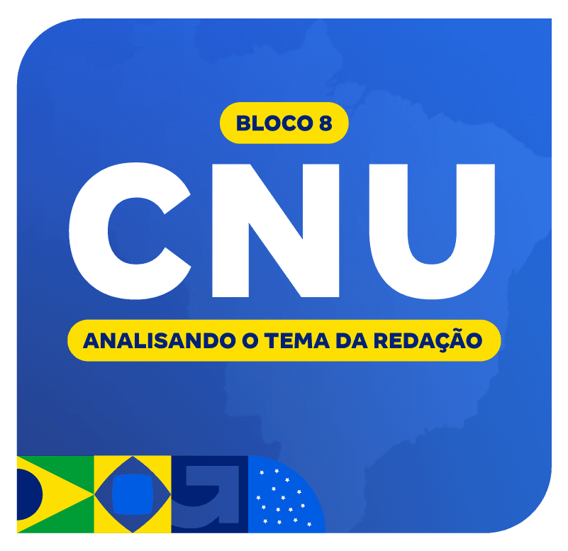 concurso-cnu-analisando-o-tema-da-redacao-bloco-8-1746477627.png
