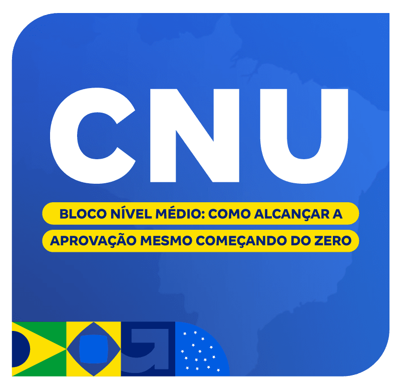 concurso-cnu-bloco-nivel-medio-como-alcancar-a-aprovacao-mesmo-comecando-do-zero-1748027991.png