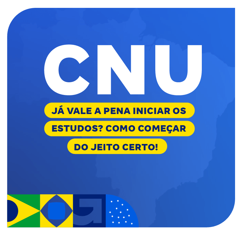 concurso-cnu-ja-vale-a-pena-iniciar-os-estudos-como-comecar-do-jeito-certo-1748029429.png
