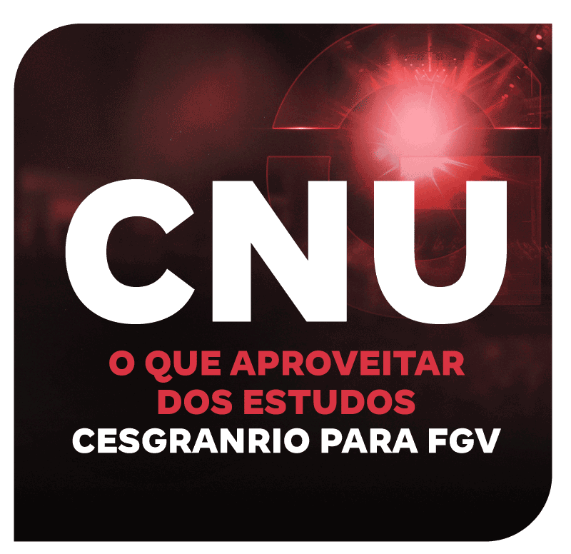 concurso-cnu-o-que-aproveitar-dos-estudos-cesgranrio-para-fgv-1752004127.png