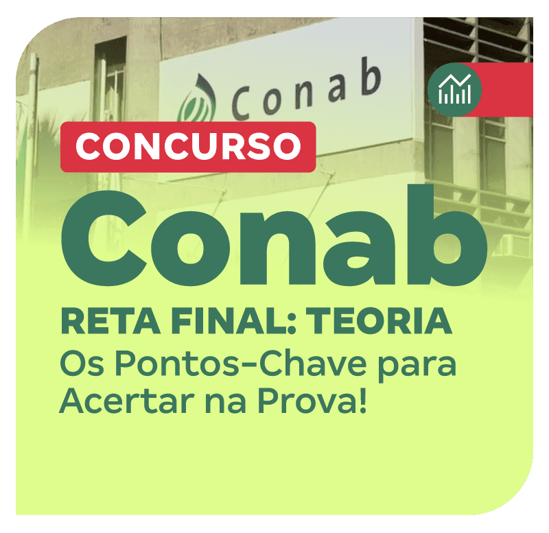 concurso-conab-reta-final-teoria-os-pontos-chave-para-acertar-na-prova-1751052237.png
