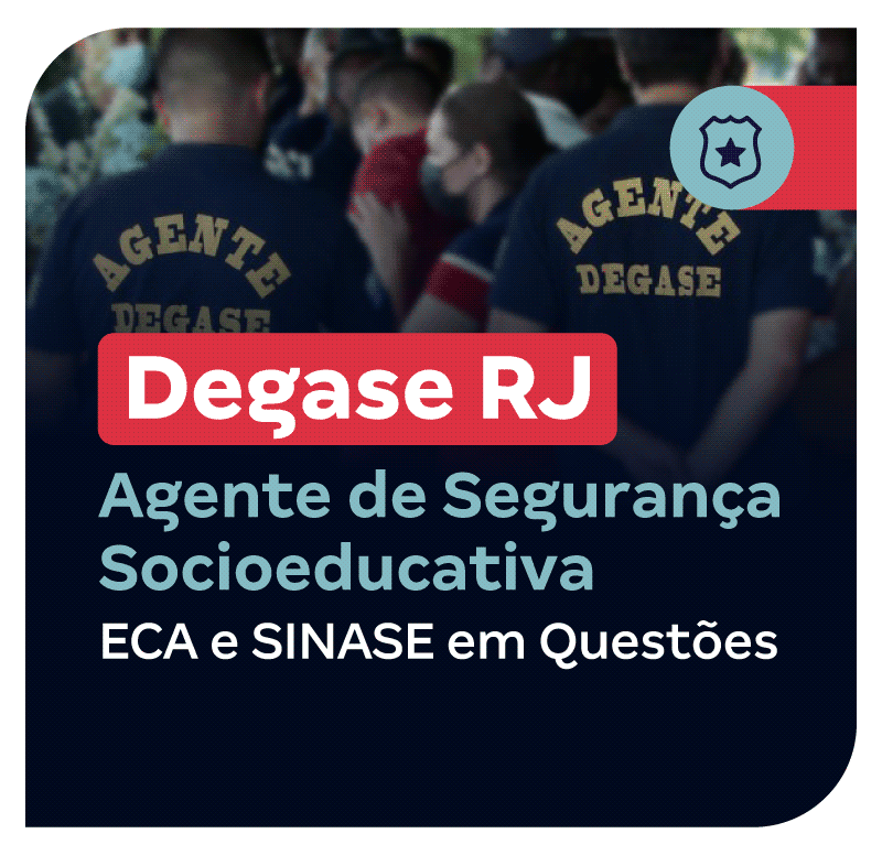 concurso-degase-rj-agente-de-seguranca-socioeducativa-eca-e-sinase-em-questoes-1754687026.png