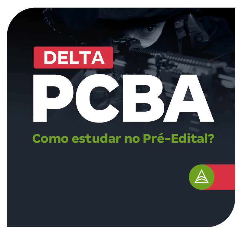 Concurso Delta BA | Como estudar no Pré-Edital?