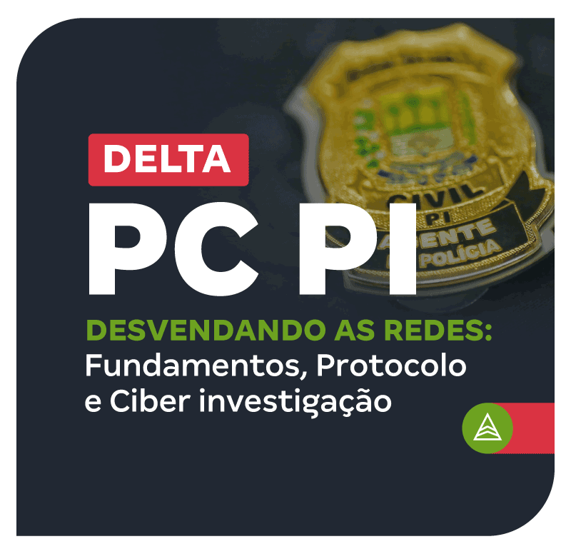concurso-delta-pc-pi-desvendando-as-redes-fundamentos-protocolo-e-ciberinvestigacao-1761678668.png