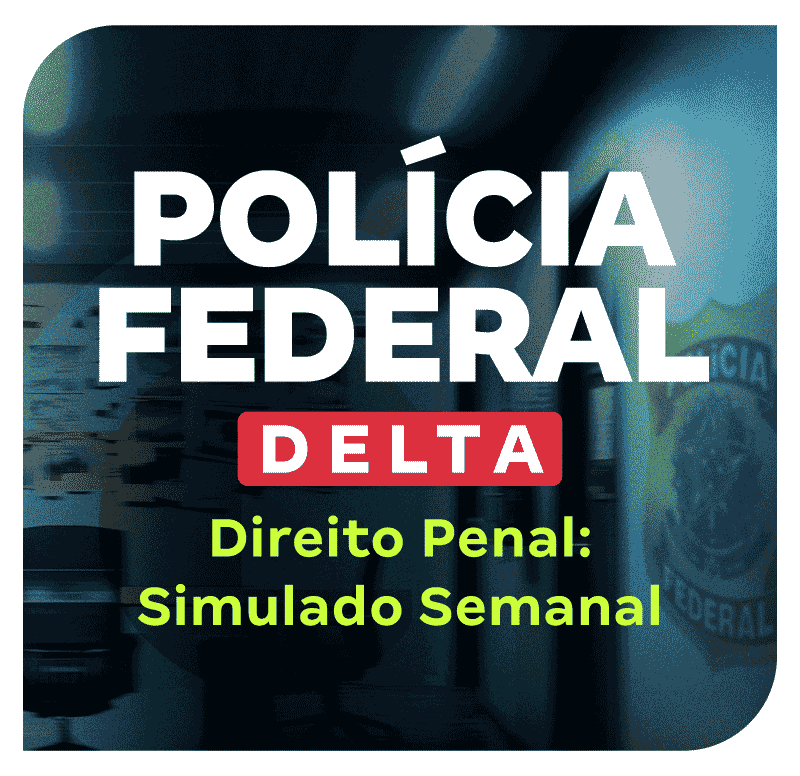 concurso-delta-pf-direito-penal-simulado-semanal-1751662994.png
