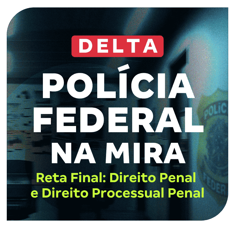 concurso-delta-pf-na-mira-reta-final-direito-penal-e-direito-processual-penal-1752276074.png