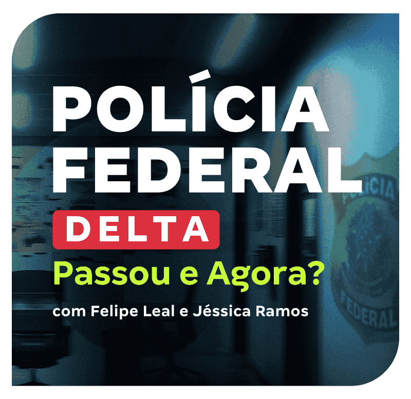 concurso-delta-pf-passou-e-agora-1753728024.png