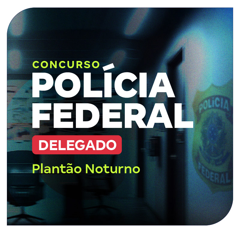concurso-delta-pf-plantao-noturno-1749498924.jpg