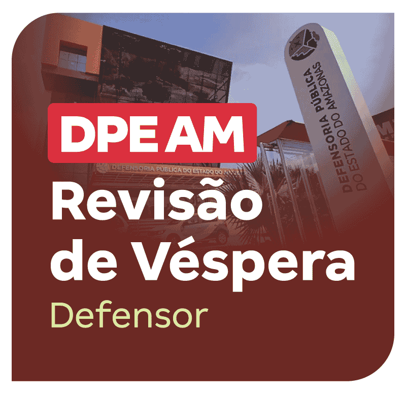 concurso-dpe-am-revisao-de-vespera-defensor-1749232493.png