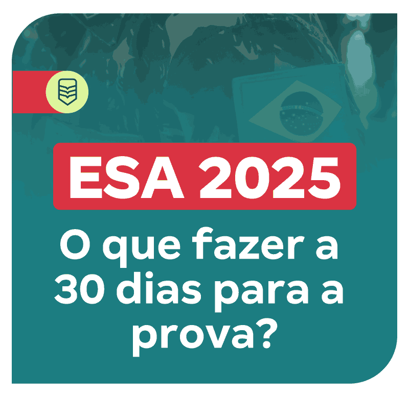 concurso-esa-2025-o-que-fazer-a-30-dias-para-a-prova-1723826922.png