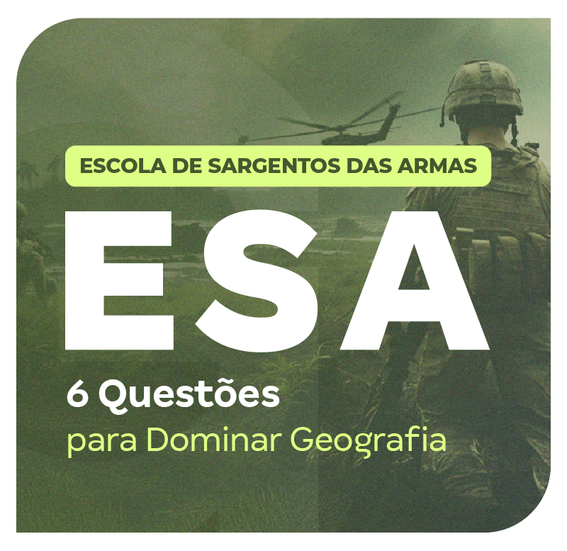 concurso-esa-2026-6-questoes-para-dominar-geografia-1747053575.png