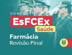 Concurso ESFCEX Farmácia Revisão Final