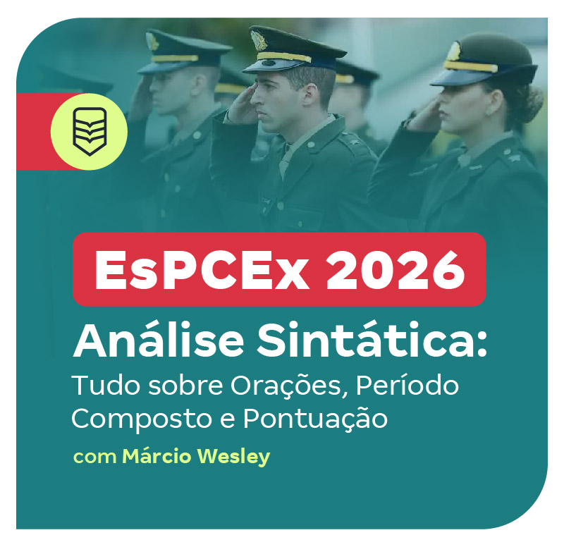 concurso-espcex-2026-analise-sintatica-tudo-sobre-oracoes-periodo-composto-e-pontuacao-1754003752.jpg