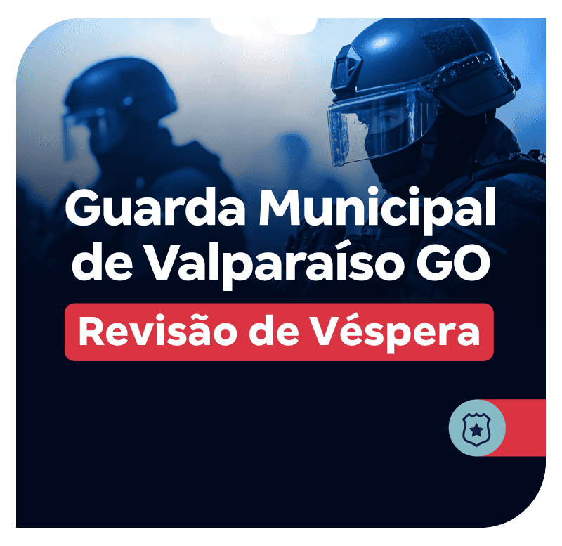 concurso-guarda-valparaiso-go-revisao-de-vespera-1771960893.png