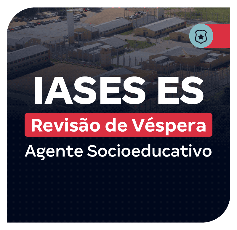 concurso-iases-es-revisao-de-vespera-para-agente-socioeducativo-1764943103.png