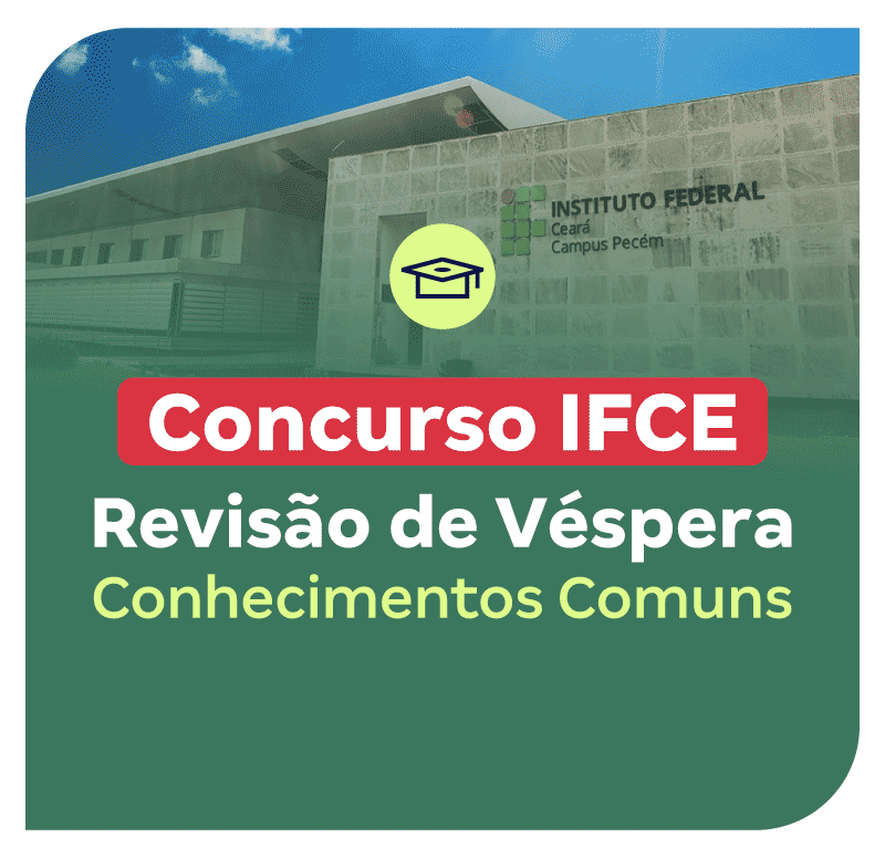 Concurso IFCE | Revisão de Véspera (Comum a todos os cargos de Professor)