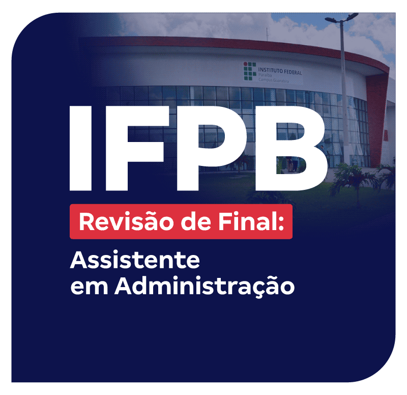 concurso-ifpb-revisao-de-final-assistente-em-administracao-1764355485.png