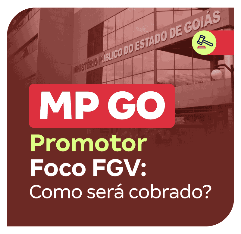 concurso-mp-go-promotor-foco-fgv-como-sera-cobrado-1760469640.png