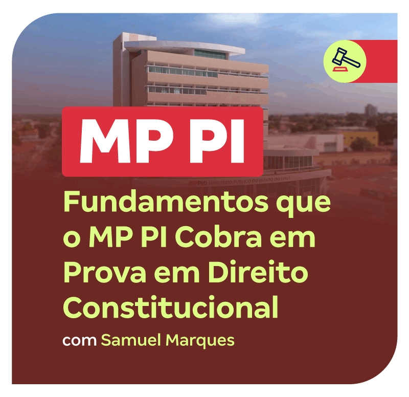 concurso-mp-pi-fundamentos-que-o-mp-pi-cobra-em-prova-em-direito-constitucional-1749916164.png