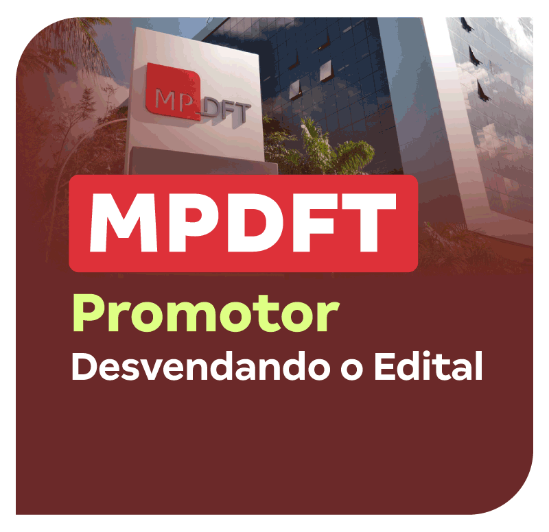 concurso-mpdft-promotor-desvendando-o-edital-1758397751.png