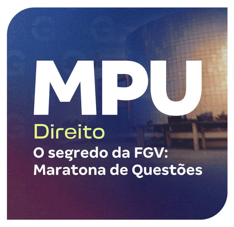 concurso-mpu-direito-o-segredo-da-fgv-maratona-de-questoes-1738862429.png