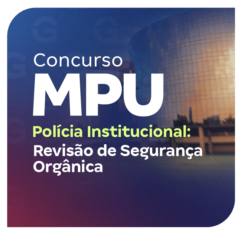 concurso-mpu-policia-institucional-revisao-de-seguranca-organica-1741374971.png