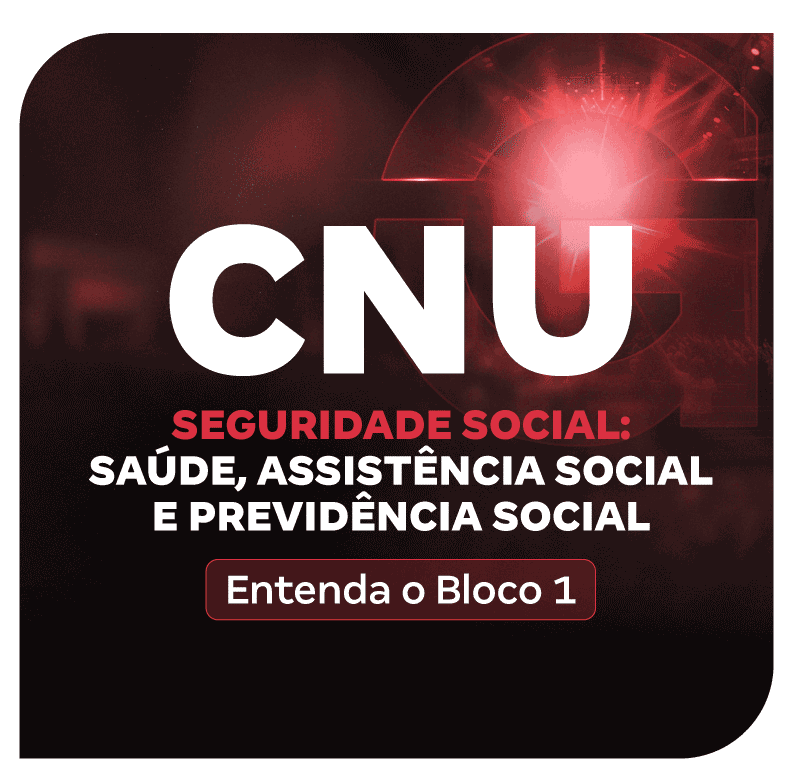 Concurso Nacional Unificado (CNU) | Bloco 1: Seguridade Social