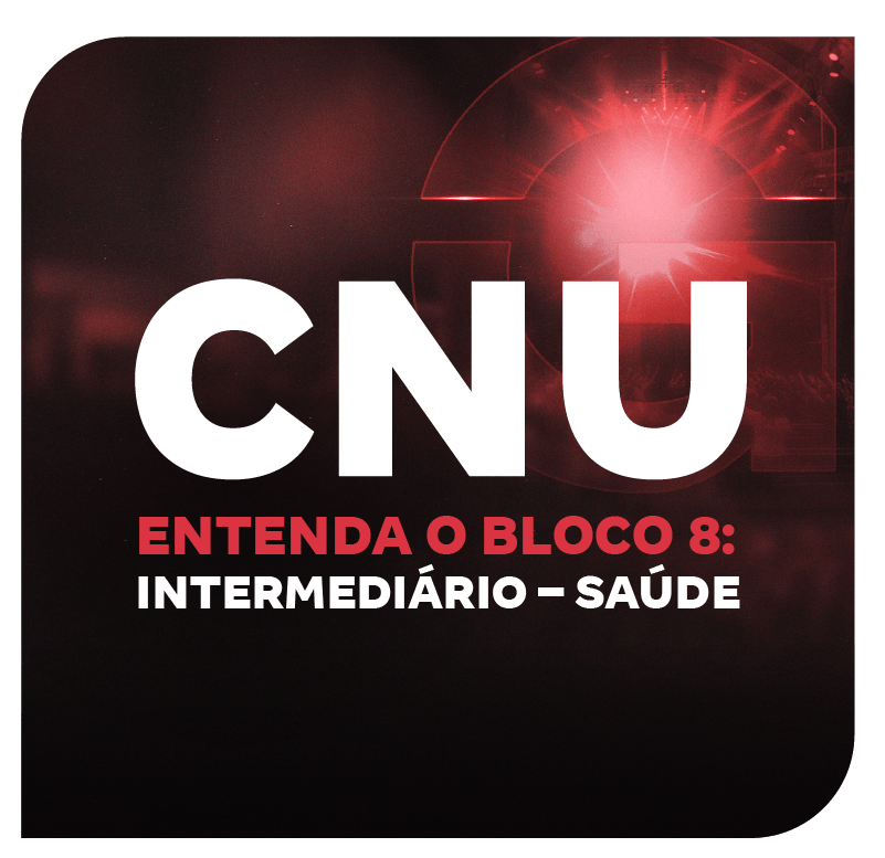 Concurso Nacional Unificado (CNU) | Bloco 8: Intermediário – Saúde