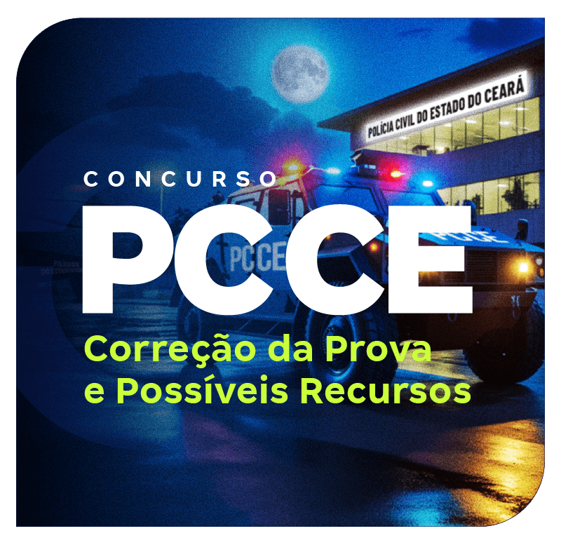 concurso-pc-ce-correcao-da-prova-e-possiveis-recursos-1753820814.png