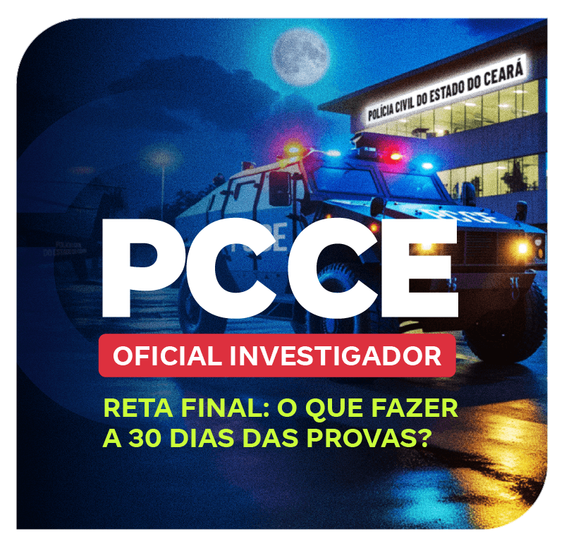 concurso-pc-ce-oficial-investigador-reta-final-o-que-fazer-a-30-dias-das-provas-1750964453.png