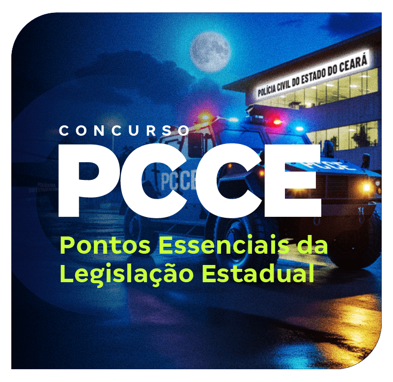 concurso-pc-ce-pontos-essenciais-da-legislacao-estadual-1748545065.png