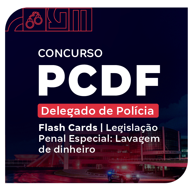 Concurso PC DF Delegado | Flash Cards