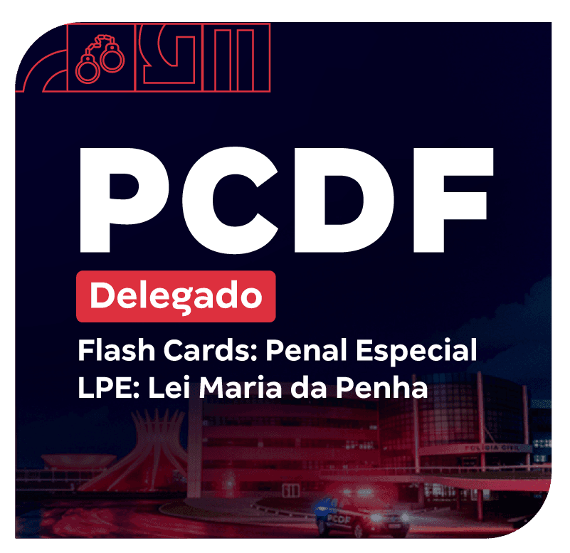 Concurso PC DF Delegado | Flash Cards