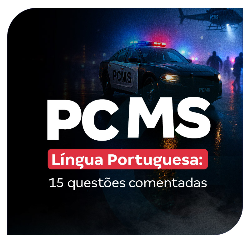 Concurso PC MS | Língua Portuguesa: 15 questões comentadas