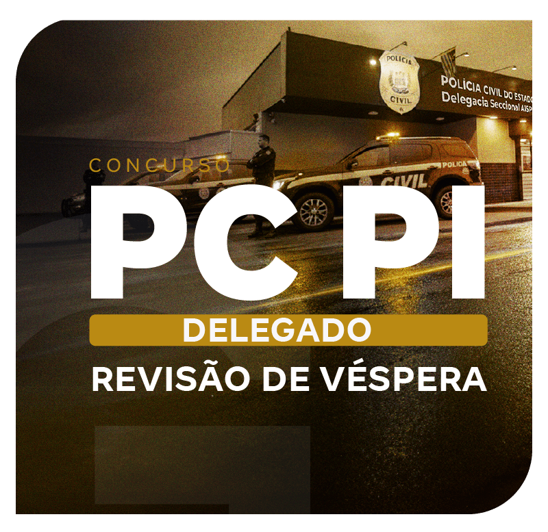 concurso-pc-pi-revisao-de-vespera-delegado-1768910293.png
