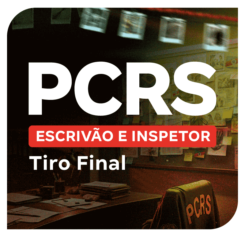 Concurso PC RS Escrivão e Inspetor: Tiro Final