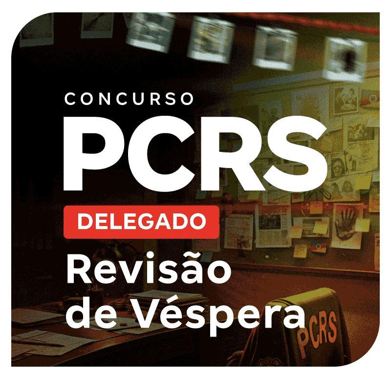 concurso-pc-rs-revisao-de-vespera-delegado-1765813016.png