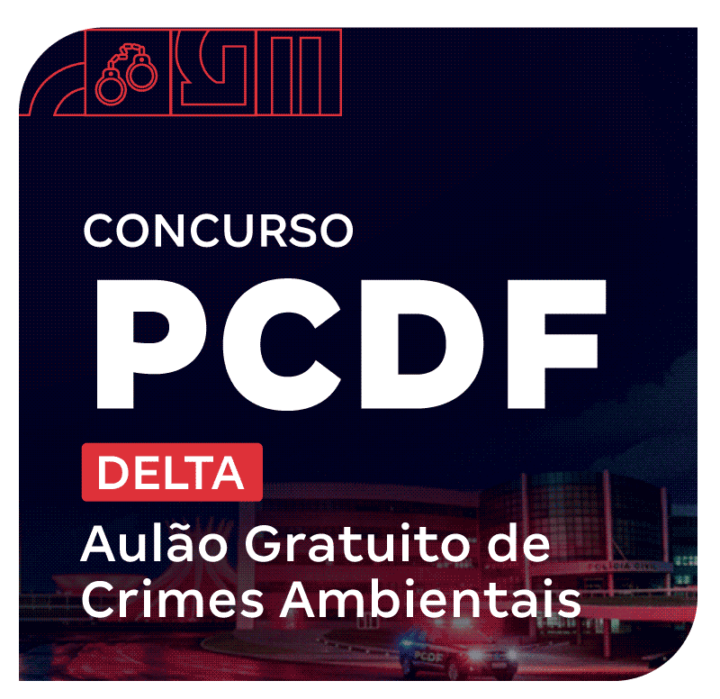 concurso-pcdf-delta-aulao-gratuito-de-crimes-ambientais-1774544155.png