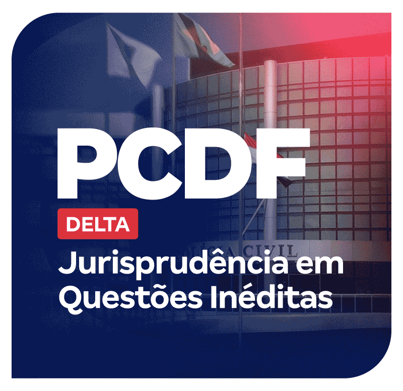 concurso-pcdf-delta-jurisprudencia-em-questoes-ineditas-1775156994.png