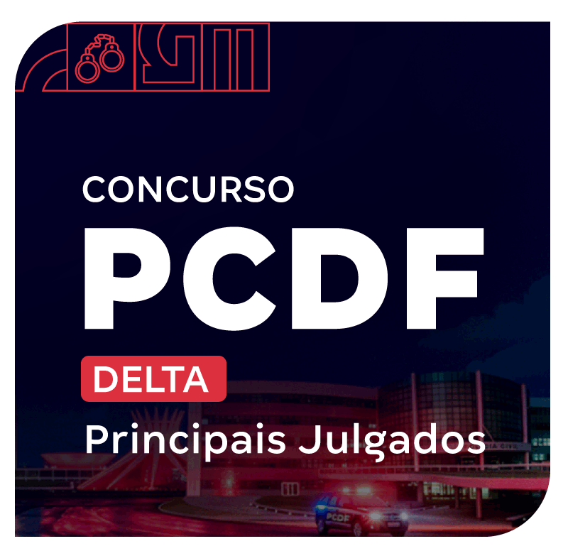 concurso-pcdf-delta-principais-julgados-1773942123.png