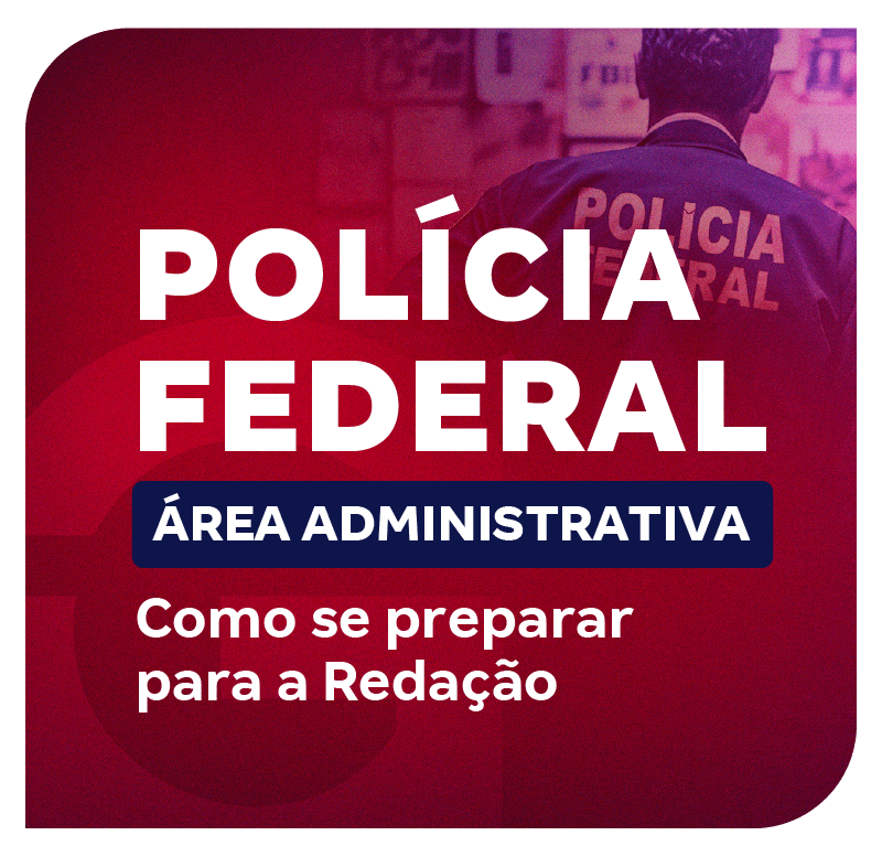 concurso-pf-administrativo-como-se-preparar-para-a-redacao-1744649252.png