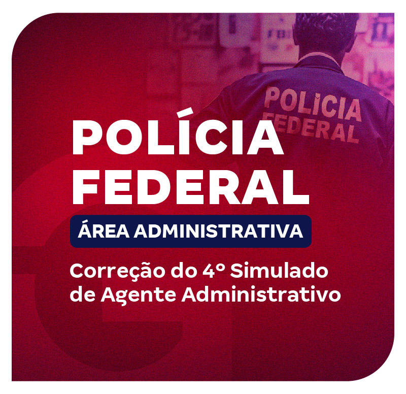 concurso-pf-administrativo-correcao-do-4-simulado-de-agente-administrativo-1750104361.jpg