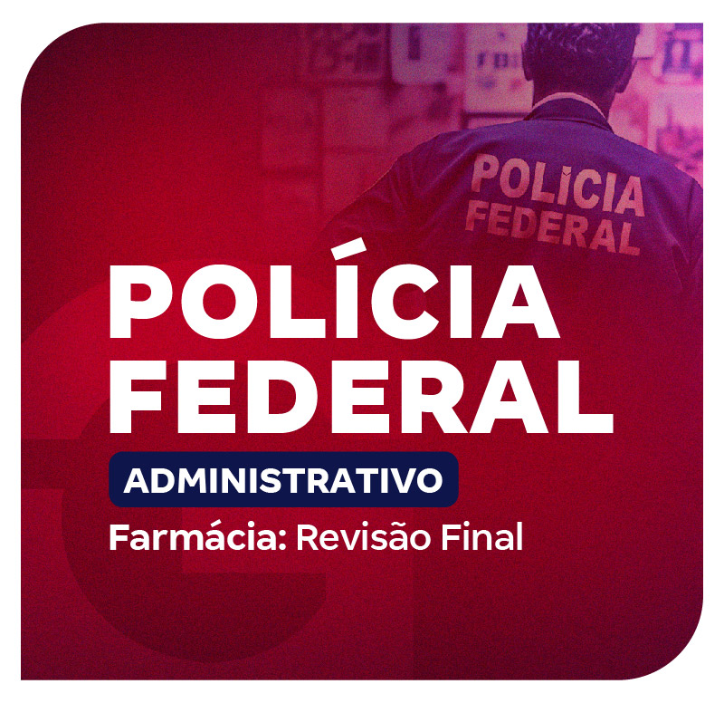 concurso-pf-administrativo-farmacia-revisao-final-1750422078.jpg