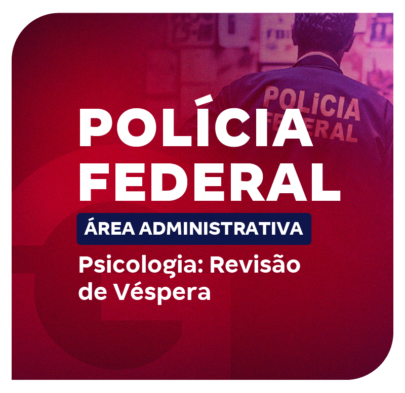 concurso-pf-administrativo-psicologia-revisao-de-vespera-1750102940.png