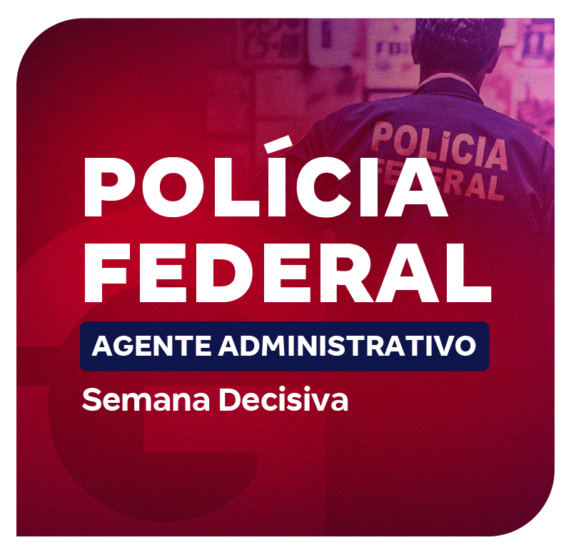 concurso-pf-agente-administrativo-semana-decisiva-1750276019.png