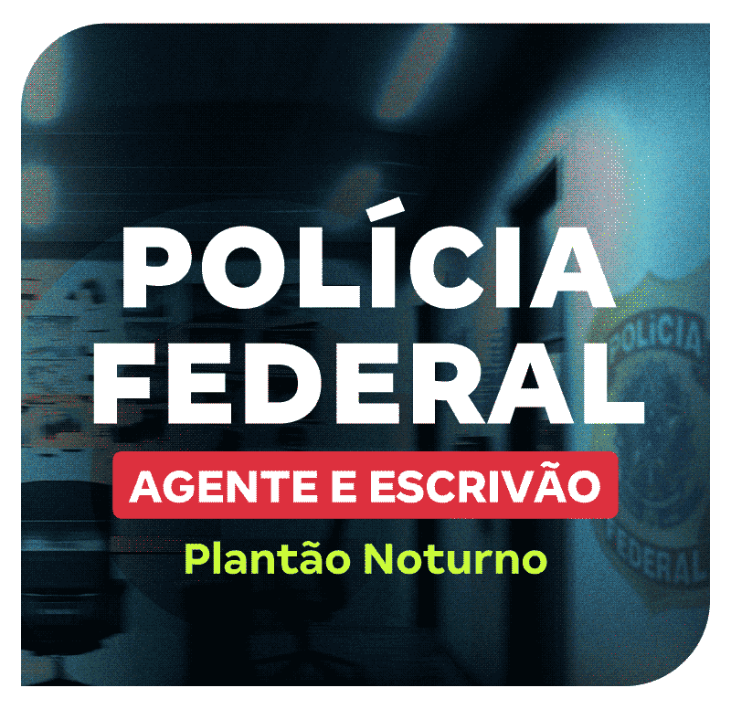 concurso-pf-agente-e-escrivao-plantao-noturno-1752089956.png