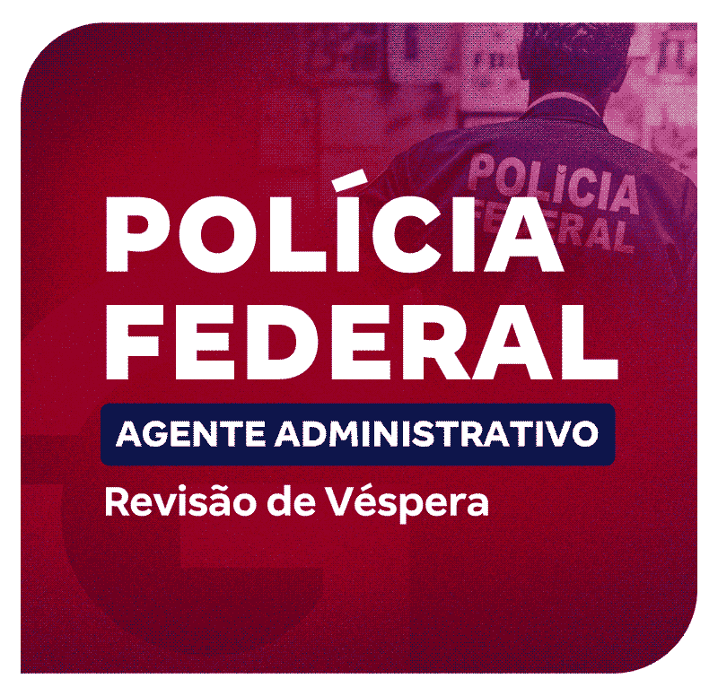 concurso-pf-revisao-de-vespera-para-agente-administrativo-1749844401.png
