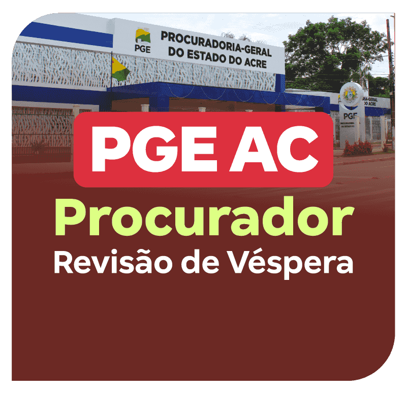 concurso-pge-ac-revisao-de-vespera-procurador-1779114283.png